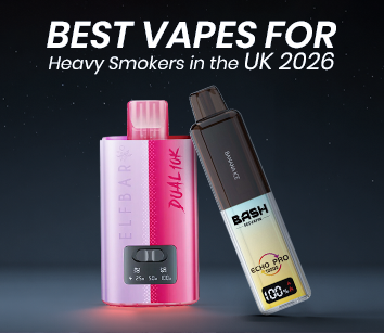Best Vapes for Heavy Smokers in the UK 2026 Best Vapes for Heavy Smokers in the UK 2026