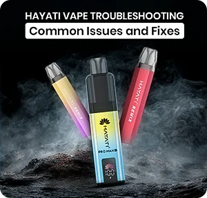 why has my hayati pro stopped working Fix Hayati Vape Problems