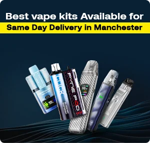 Best Vape Kits Available for Same Day Delivery in Manchester