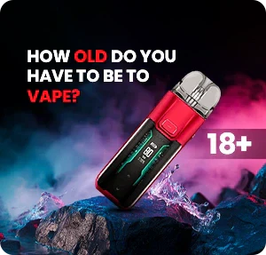 How Old do you Have to be to Vape?