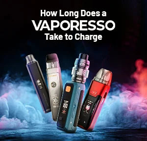 How Long Does a Vaporesso Take to Charge