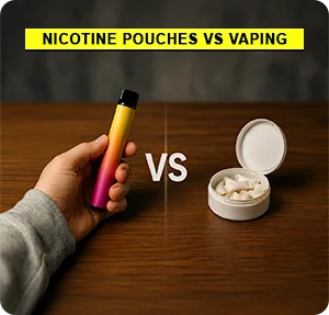 Nicotine Pouches vs Vaping