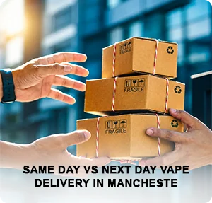 Same Day Vs Next Day Vape Delivery In Manchester