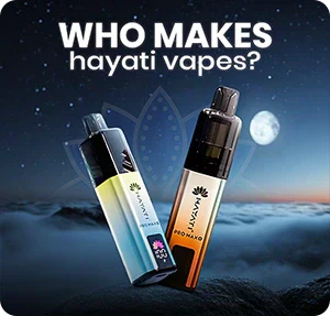 Who Makes Hayati Vapes