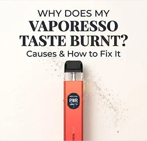 Why Does My Vaporesso Taste Burnt? Causes & Easy Fixes