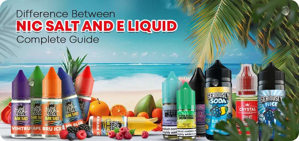 Nic Salt vs E-Liquid: What's the Difference? Full Guide Nic Salt vs E-Liquid: What's the Difference? Full Guide