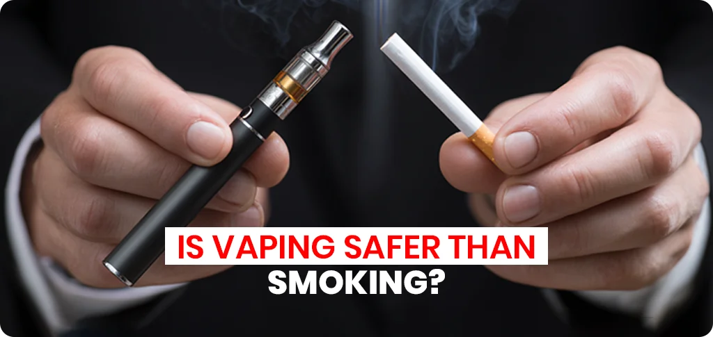 Is Vaping Safer Than Smoking?