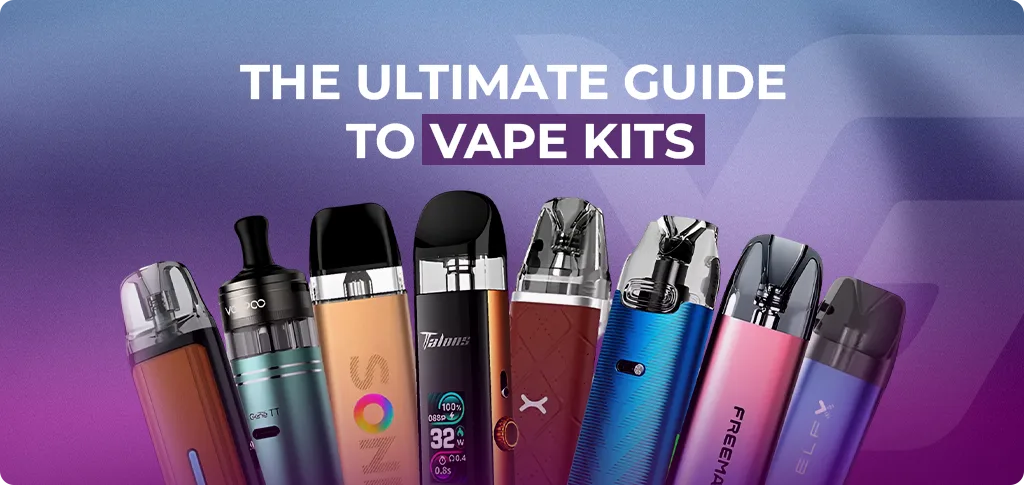 The Ultimate Guide to Vape Kits