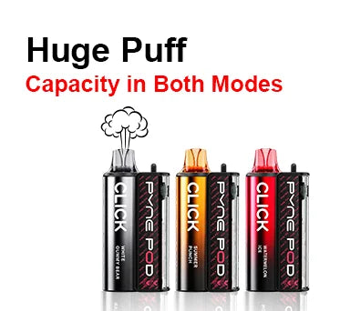 Huge Puff Capacity in Both Modes