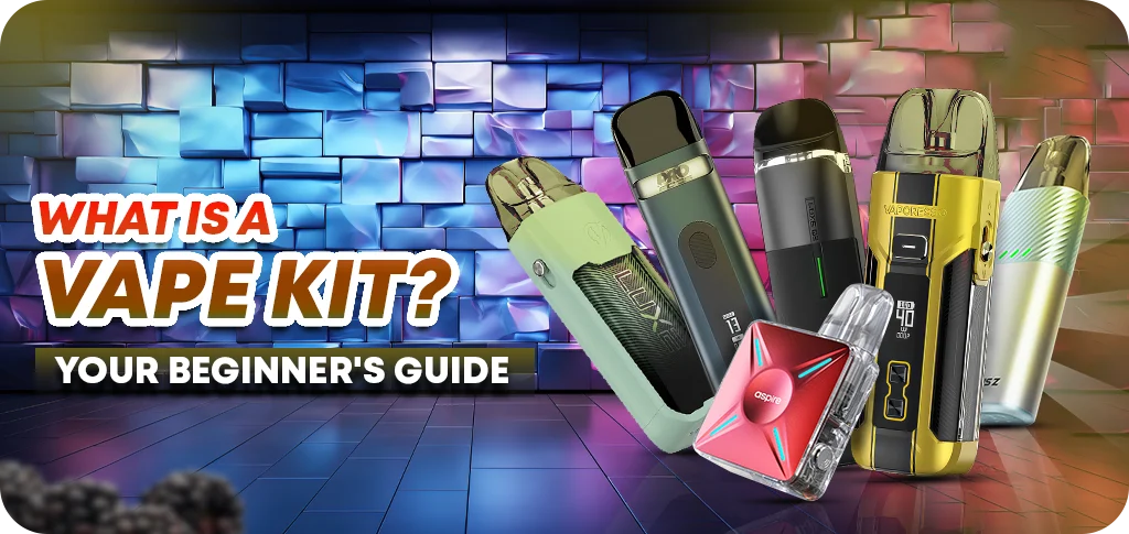 What is a Vape Kit?