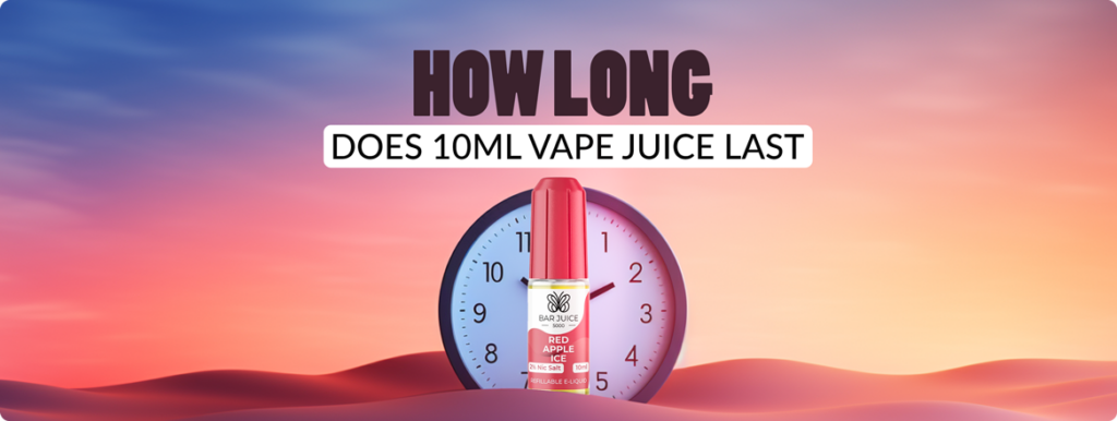 How long does 10ml vape juice last